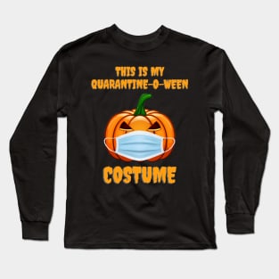 This Is My Quarantine-O-Ween Costume Funny Halloween Design Long Sleeve T-Shirt